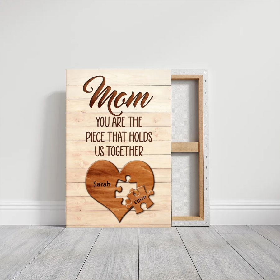 Mothers - Mom You Are The Piece That Hold Us Together - Personalized Poster - 1 Child