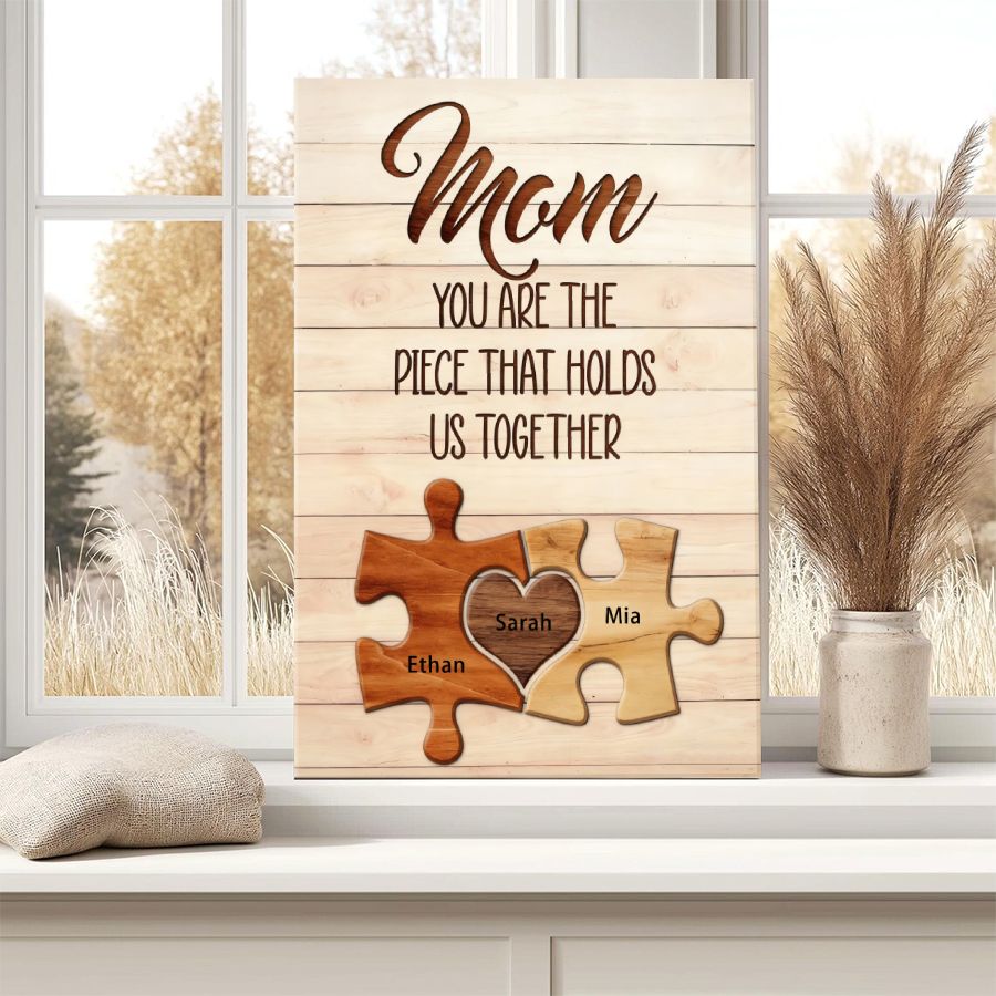 Mothers - Mom You Are The Piece That Hold Us Together - Personalized Poster - 2 Children