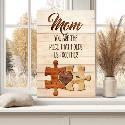 Mothers - Mom You Are The Piece That Hold Us Together - Personalized Poster - 2 Children
