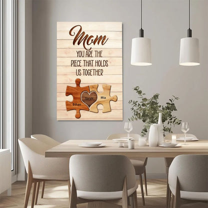 Mothers - Mom You Are The Piece That Hold Us Together - Personalized Poster - 2 Children
