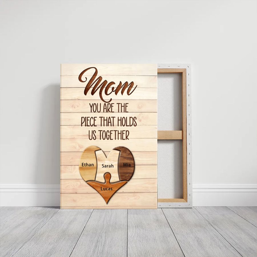 Mothers - Mom You Are The Piece That Hold Us Together - Personalized Poster - 3 Children