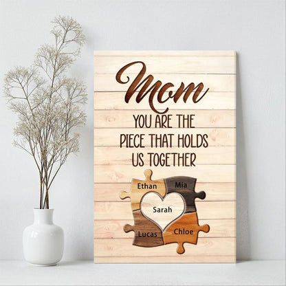 Mothers - Mom You Are The Piece That Hold Us Together - Personalized Poster - 4 Children