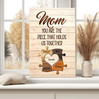 Mothers - Mom You Are The Piece That Hold Us Together - Personalized Poster - 4 Children