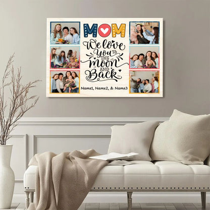 Mom Personalized Photo Collage Canvas – We Love You to the Moon and Back Gift