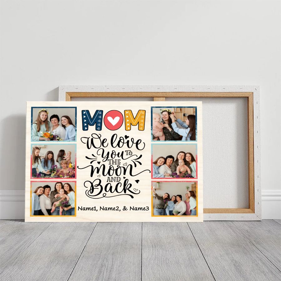 Mom Personalized Photo Collage Canvas – We Love You to the Moon and Back Gift