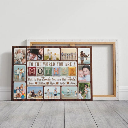 Personalized Mother's Day Canvas, Custom Family Photo Collage Gift for Mom, "To The World You Are The Best Mom" Wall Art