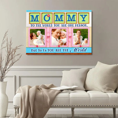 Personalized 'Mommy To Us You Are The World' Photo Collage Canvas