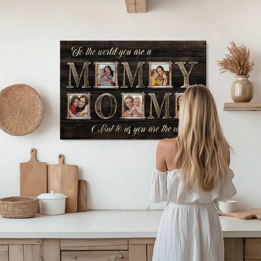 Custom Photo MOM Canvas Wall Art, To The World You Are A Mom Personalized Mother's Day Gift