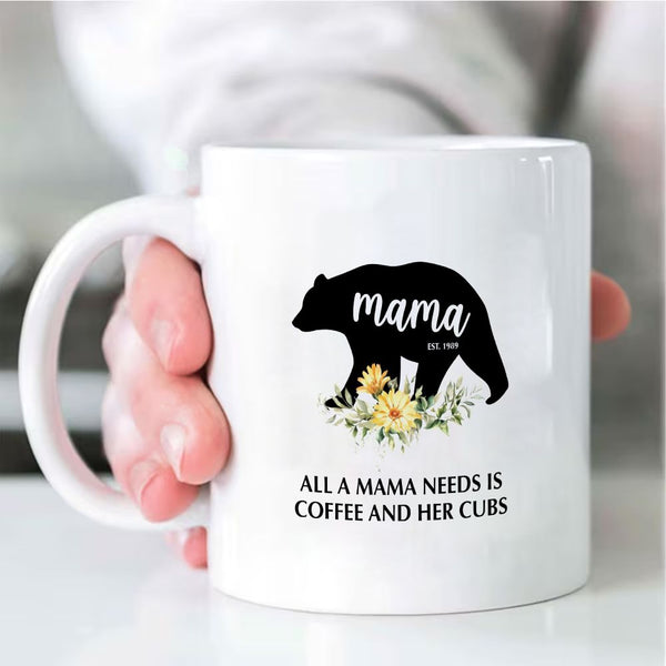All A Mama Needs Is Coffee And Her Cubs EST. Personalized Mother's Day Mug - 11oz