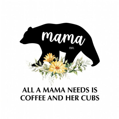 All A Mama Needs Is Coffee And Her Cubs EST. Personalized Mother's Day Mug - 11oz